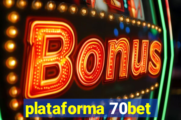 plataforma 70bet